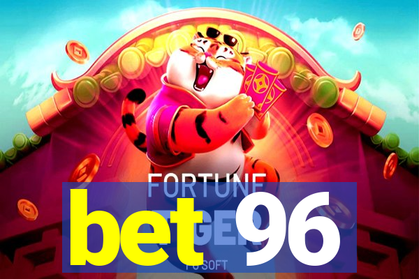 bet 96